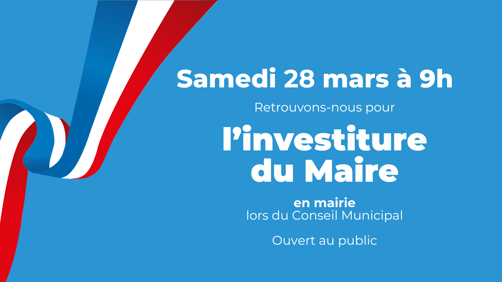 Samedi 28 mars : Assistez à l’installation du nouveau Conseil municipal et l’investiture du Maire